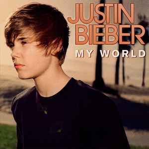 Bieber, Justin -- My World