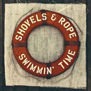 Shovels & Rope -- Swimmin' Time