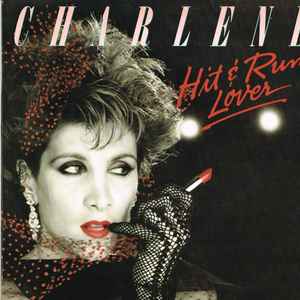 Charlene -- Hit & Run Lover