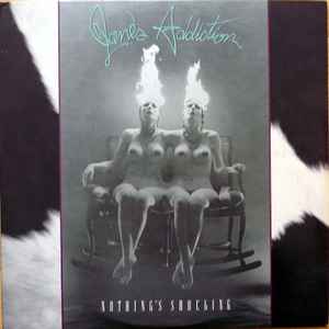 Jane's Addiction -- Nothing's Shocking