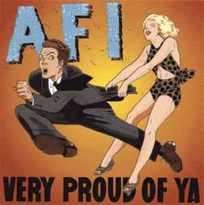 AFI -- Very Proud Of Ya (s)