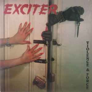 Exciter - Violence & Force