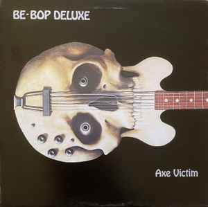 Be Bop Deluxe -- Axe Victim