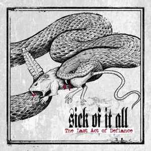 Sick Of It All -- Last Act Of Defiance (s)