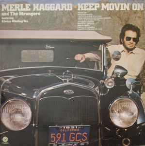 Haggard, Merle & The Strangers -- Keep Movin' On