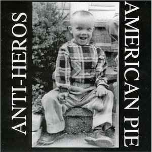 Anti-Heros -- American Pie
