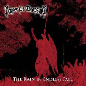 Prayer For Cleansing -- The Rain In Endless Fall