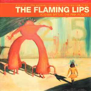 Flaming Lips -- Yoshimi Battles The Pink Robots