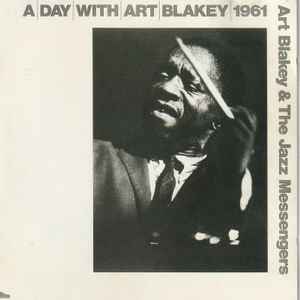 Blakey, Art & The Jazz Messengers -- A Day With Art Blakey 1961