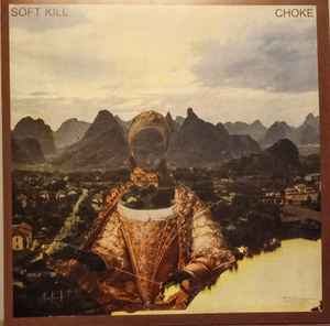 Soft Kill -- Choke