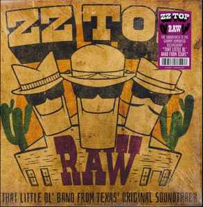 ZZ Top -- Raw ('That Little Ol' Band From Texas' Original Soundtrack) (s)