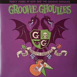 Kepi & Groovie Ghoulies -- Forty Years Of Kepi & The Groovie Ghoulies