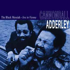 Adderley, Cannonball -- The Black Messiah Live In Vienna