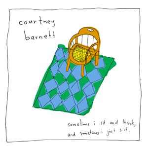 Barnett, Courtney -- Sometimes I Sit & Think, & Sometimes I Just Sit