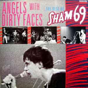 Sham 69 -- Angels With Dirty Faces - The Best Of Sham 69