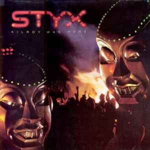 Styx -- Kilroy Was Here (s)