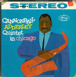 Adderley, Cannonball Quintet -- In Chicago