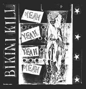 Bikini Kill -- Yeah Yeah Yeah Yeah