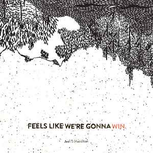 Hamilton, Joel T -- Feels Like We're Gonna Win
