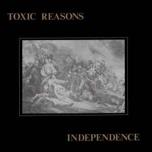 Toxic Reasons -- Independence