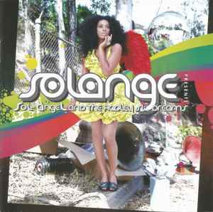 Solange -- Sol-Angel & The Hadley St. Dreams