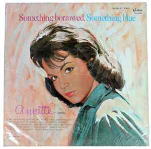 Annette -- Something Borrowed, Something Blue