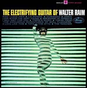 Raim, Walter -- The Electrifying Guitar Of Walter Raim