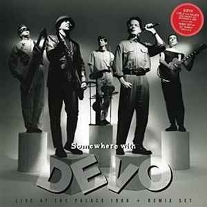 Devo -- Somewhere With Devo (s)