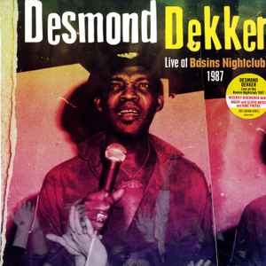 Dekker, Desmond -- Live At Basins Nightclub 1987