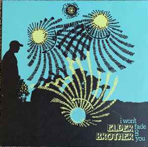 Elder Brother -- I Won't Fade On You