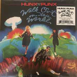 Hunx & His Punx -- Walk Out On This World