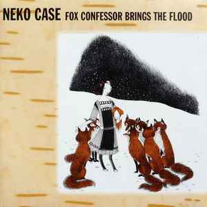 Case, Neko -- Fox Confessor Brings The Flood