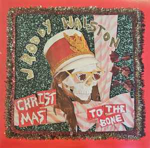 Walston, J Roddy -- Christmas To The Bone (signed!!)