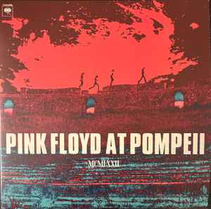 Pink Floyd -- Pink Floyd At Pompeii MCMLXXII