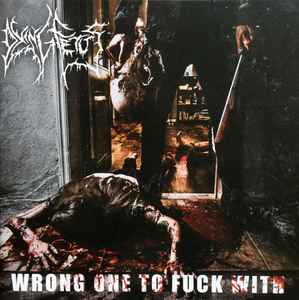 Dying Fetus -- Wrong One To Fuck With (s)