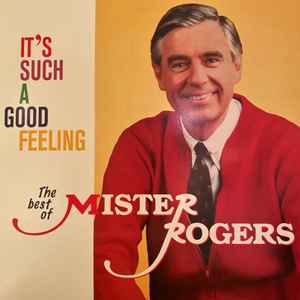 Mister Rogers -- It's Such A Good Feeling: The Best of Mister Rogers