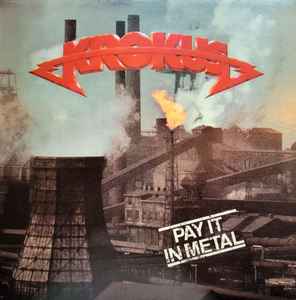 Krokus -- Pay It In Metal