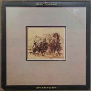 Stills-Young Band -- Long May You Run