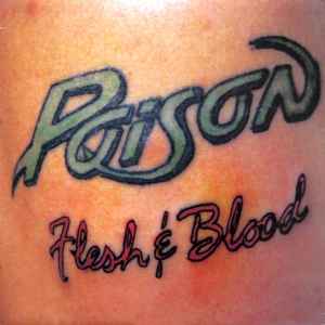 Poison -- Flesh & Blood