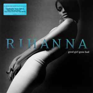 Rihanna -- Good Girl Gone Bad