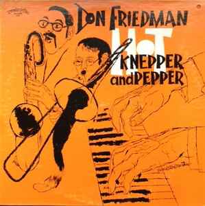 Friedman, Don -- Hot Knepper & Pepper