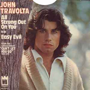 Travolta, John -- All Strung Out On You / Easy Evil