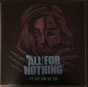 All For Nothing -- To Live & Die For (s)