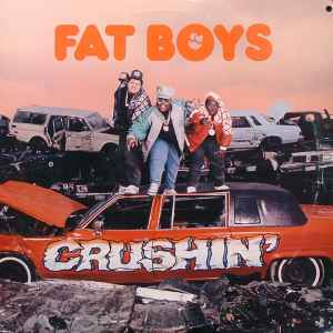 Fat Boys -- Crushin'