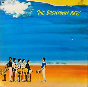 Boomtown Rats -- A Tonic For The Troops