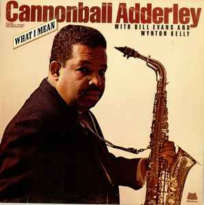 Adderley, Cannonball -- What I Mean