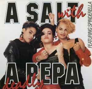 Salt N Pepa -- A Salt With A Deadly Pepa