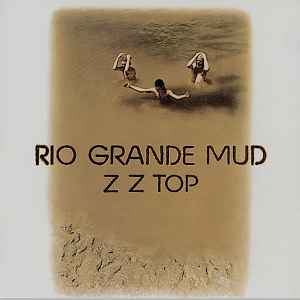 ZZ Top -- Rio Grande Mud (s)