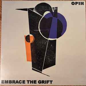 Opin -- Embrace The Grift (x)