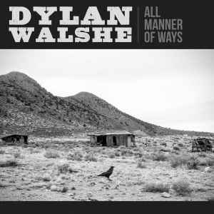 Walshe, Dylan -- All Manner Of Ways (x)